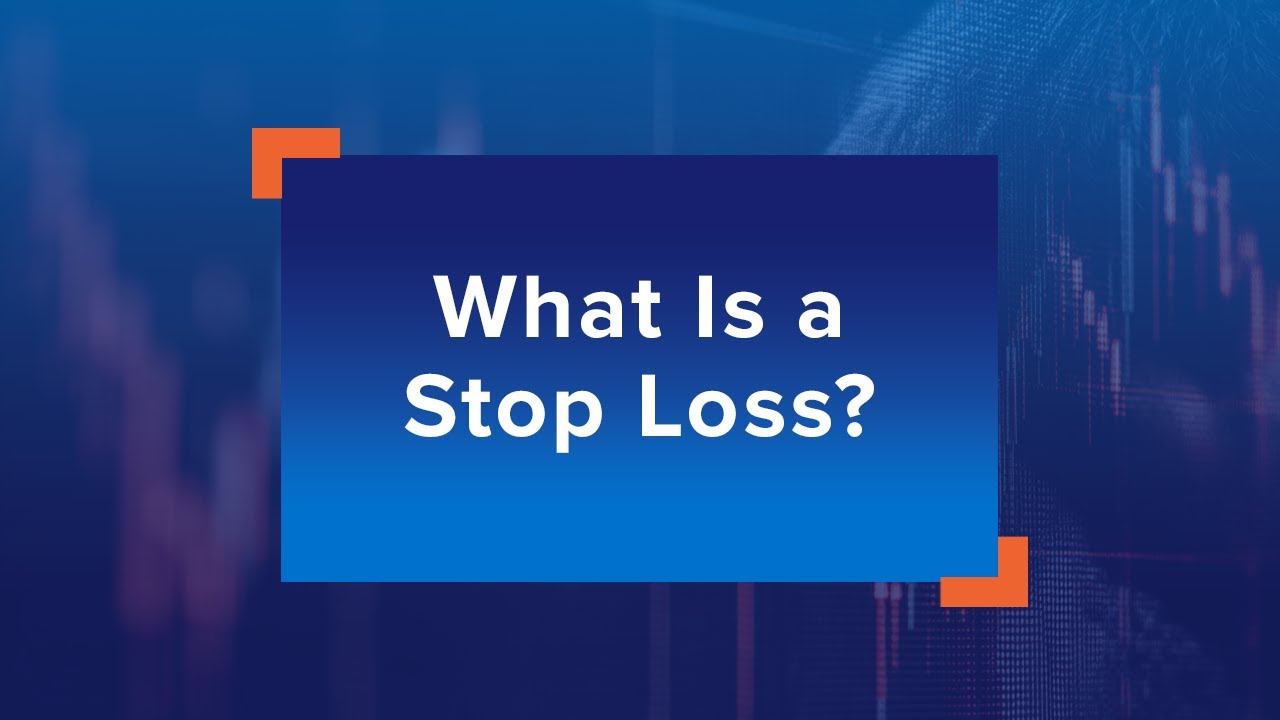 What is a Stop Loss? 