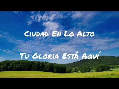 Ciudad en lo Alto ft. Evan Craft - Tu gloria está aquí - Letras