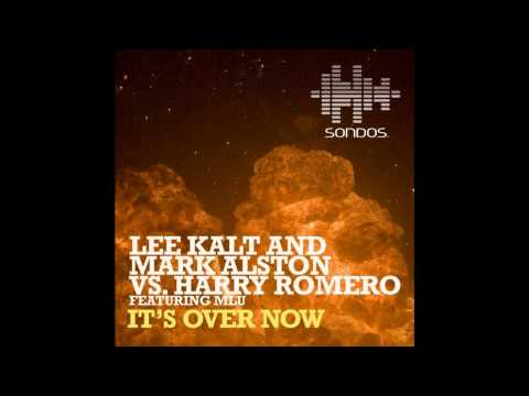 Lee Kalt, Mark Alston, Harry Romero feat Mlu - It's Over Now (Original Mix)