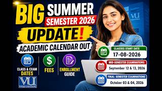BIG Summer Semester 2026 Update!  Academic Calendar Out: Class & Exam Dates, Fees + Enrollment Guide