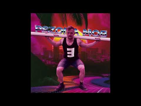 Pszona Mob - Cziluję Bombę (ft. Młody Molly, Xanirow)