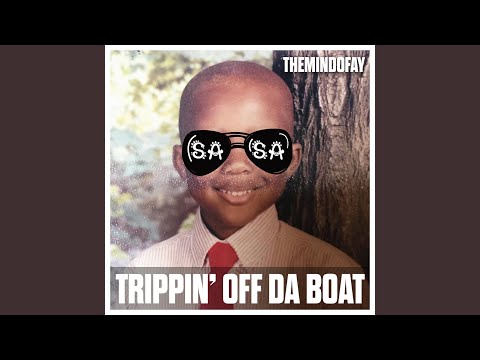 Trippin' Off da Boat
