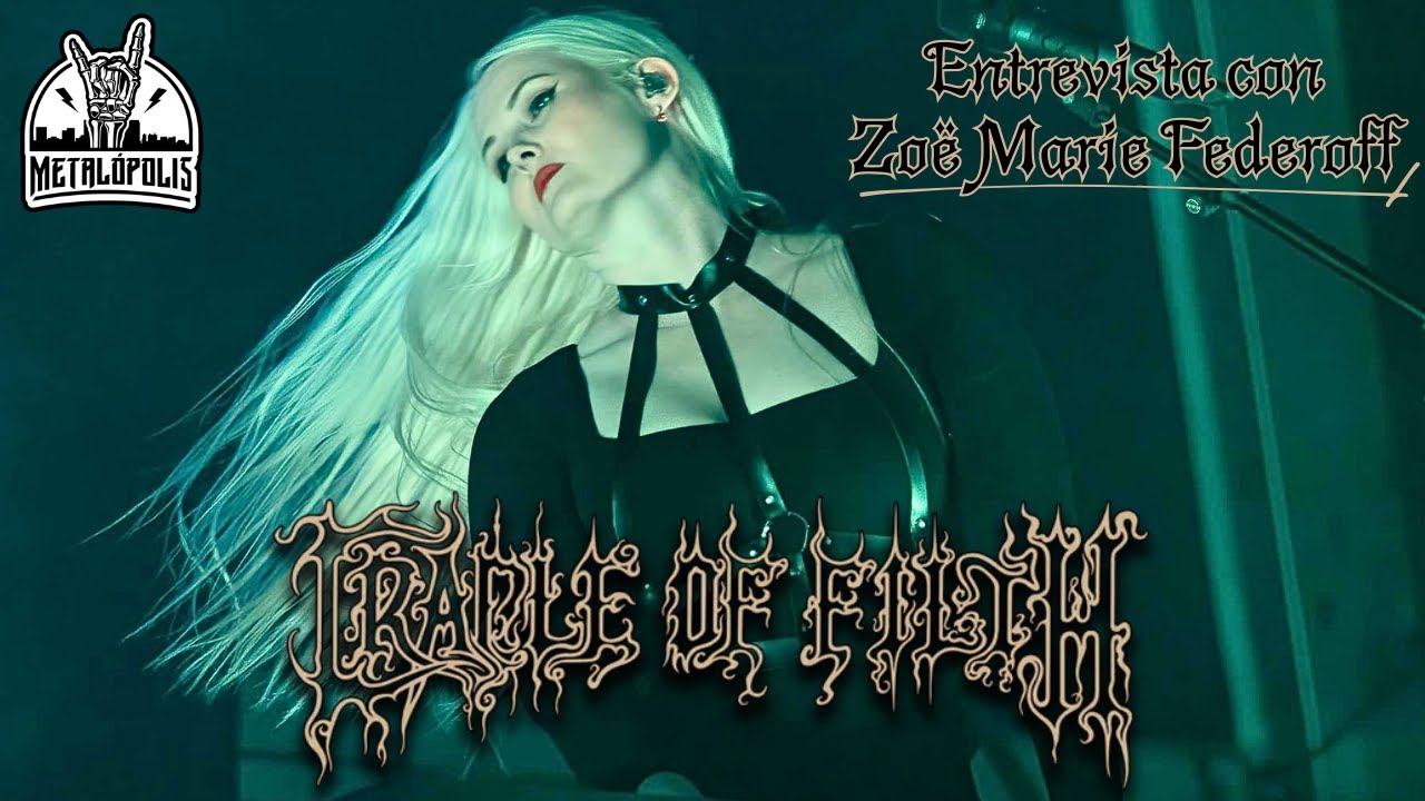 ZOE MARIE FEDEROFF / CRADLE OF FILTH EN ENTREVISTA CON METALÓPOLIS (ZOE MARIE FEDEROFF INTERVIEW)