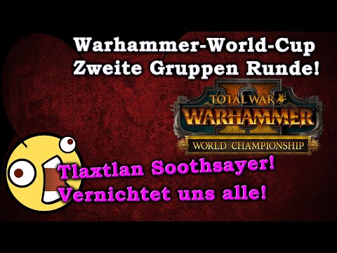 Weltmeisterschaft - 2. Runde und EliteMatches Total War: Warhammer 2