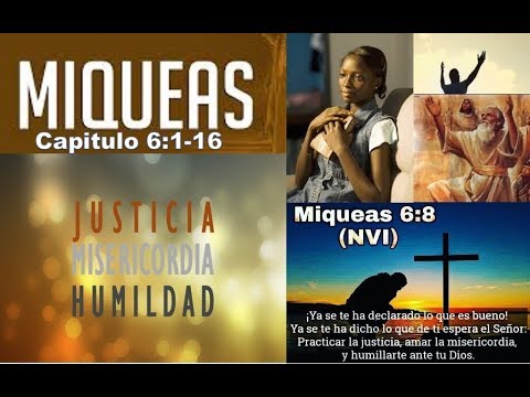 06-Miqueas 6:1-16//Que pide Yhwh de ti