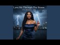 Love Me Through The Storm