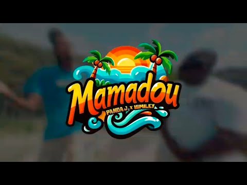 MAMADOU - PANDA J ft ISMILEY