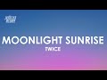 Twice - Moonlight Sunrise (Lyrics)
