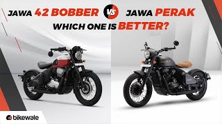 Jawa 42 Bobber vs Perak Comparison | Which One Should You Buy? | BikeWale