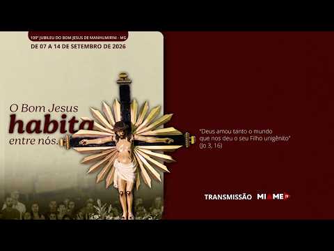 Dia 13 Ao Vivo Missa do Jubileu do Bom Jesus de Manhumirim 2026