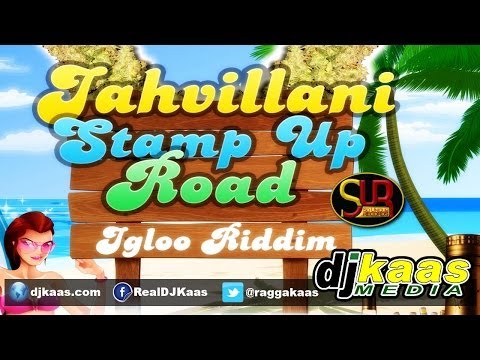 Jahvillani - Stamp Up Road (February 2014) Igloo Riddim- So Unique Records | Dancehall