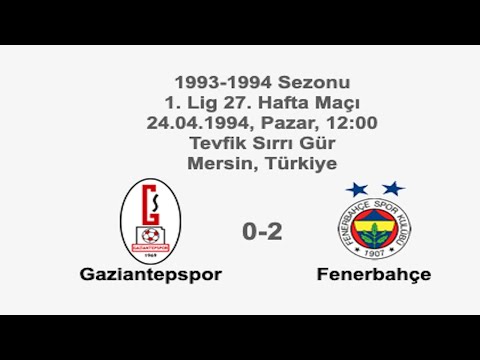 Gaziantepspor 0-2 Fenerbahçe 24.04.1994 - 1993-1994 Turkish 1st League Matchday 27 + PMatch Comments