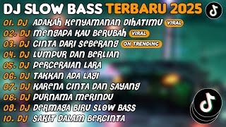 Download lagu DJ SLOW BASS TERBARU 2025 | DJ ADAKAH KENYAMANAN DIHATIMU🎵DJ MENGAPA KAU BERUBAH🎵| FULL ALBUM mp3 Download lagu DJ SLOW BASS TERBARU 2025 | DJ ADAKAH KENYAMANAN DIHATIMU🎵DJ MENGAPA KAU BERUBAH🎵| FULL ALBUM mp3