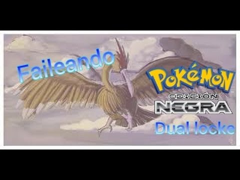 Pokemon Negro Dual locke EP.2-Faileando