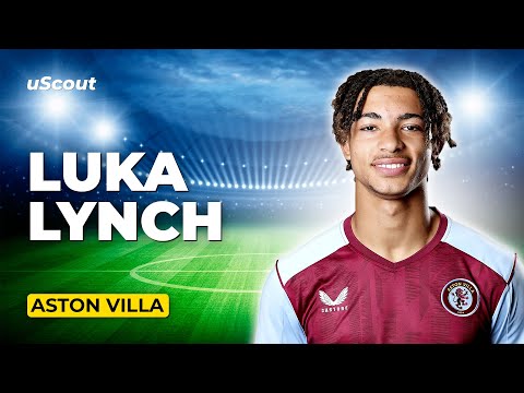 How Good Is Luka Lynch at Aston Villa?