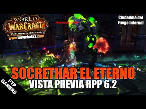 Socrethar el Eterno (Guía básica RPP) | WoW: Warlords of Draenor 6.2