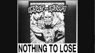 Insult To Injury - Nothing To Lose