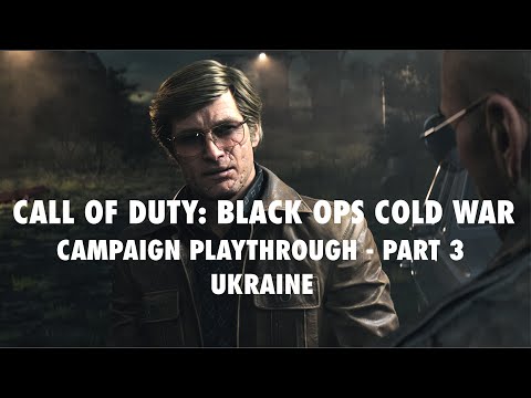 Black Ops Cold War Campaign Playthrough - Part 3: Ukraine - Call of Duty - JUST GAMEPLAY