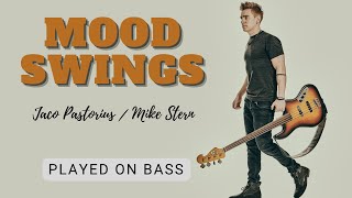 Mood Swings (Jaco Pastorius / Mike Stern) - Bass Cover
