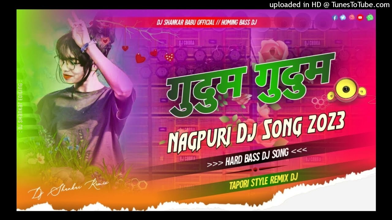 Nagpuri Dj Song 2023 Gudum Gudum-New Nagpuri Video Song 2023 // Nagpuri Song -Dj Shankar