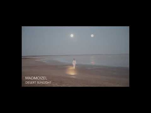 DESERT SUNLIGHT -  MADMOIZEL (Official video)