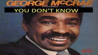 George Mccrae  - You Don`t Know