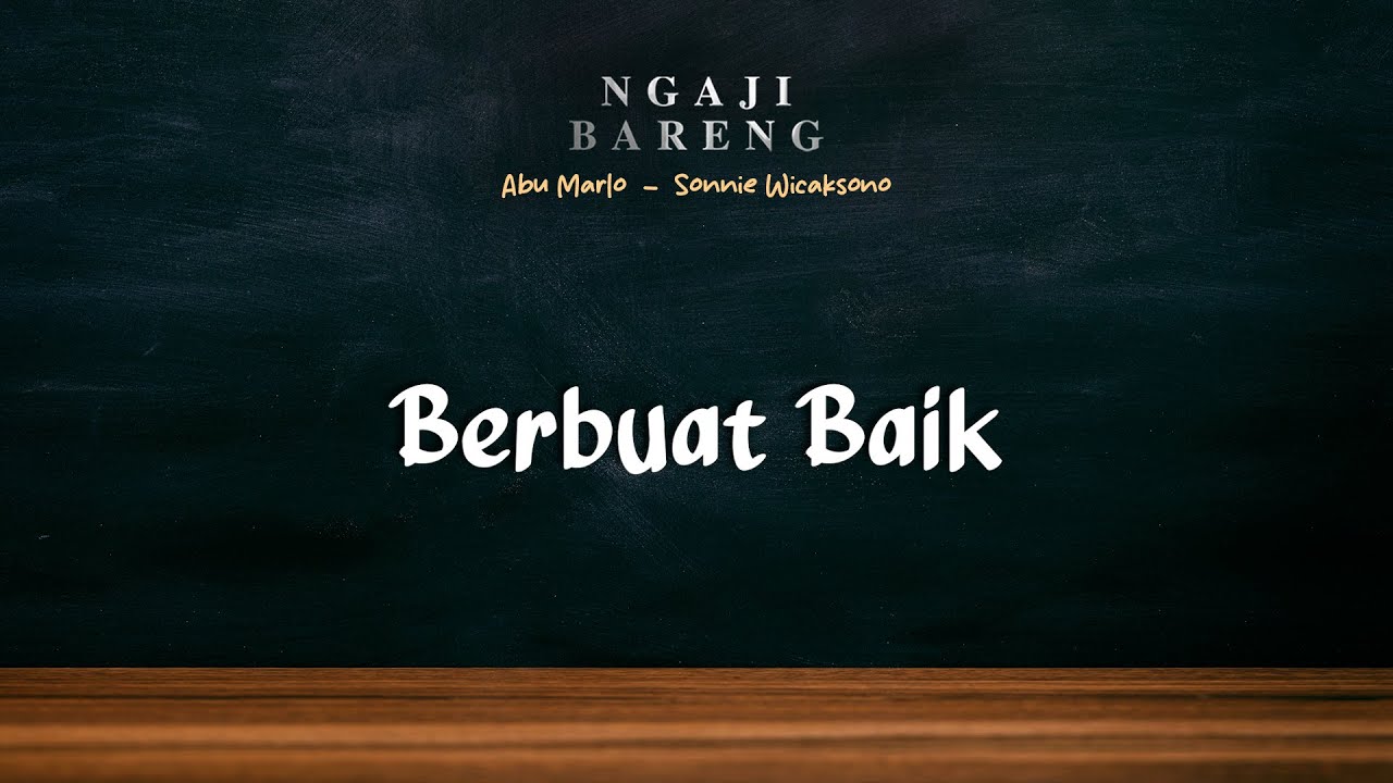 #Eps7 l Perbuatan Baik Yang Tidak Benar