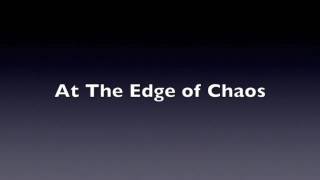At The Edge of Chaos