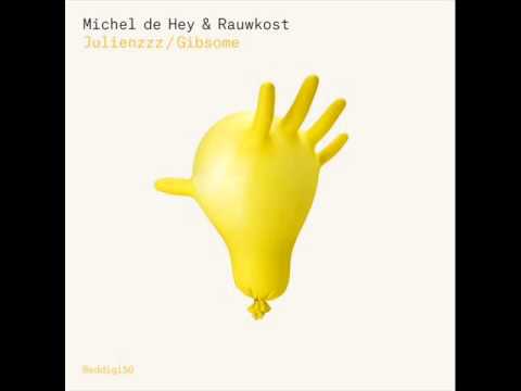 Michel de Hey & Rauwkost - Julienzzz (Paul C & Paolo Martini Remix)