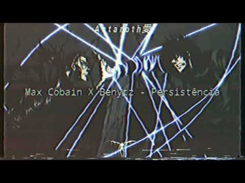 Max Cobain X Benytz - Persistência