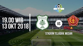 Ditunda! Inilah Jadwal Siaran Langsung Liga 1 2018, PSMS Medan Vs PS Tira Terbaru