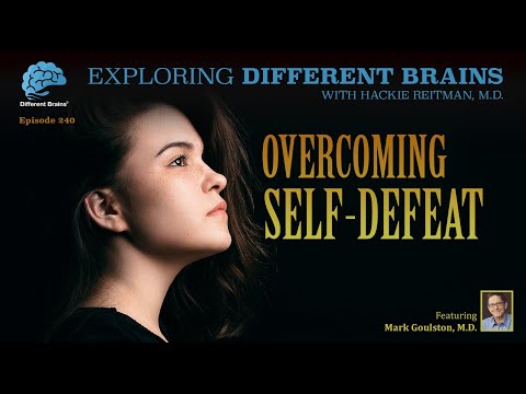 Overcoming Self-Defeat, with Dr. Mark Goulston | EDB 240