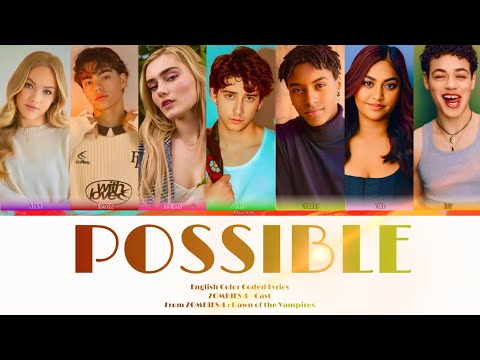 ZOMBIES 4 : Dawn of the Vampires - Possible (Color Coded Lyrics)