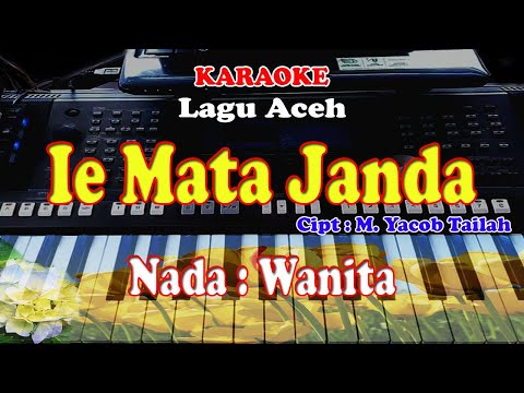 KARAOKE LAGU ACEH - IE MATA JANDA - Nada Wanita