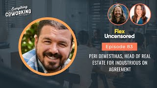 Peri Demestihas, Head of Real Estate for Industrious on Agreement