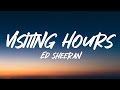 Ed Sheeran - Visiting Hours (Lyrics)