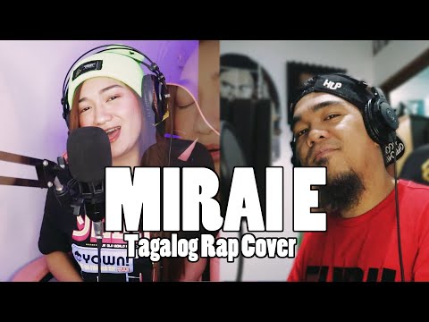 Flict-G & Bei Wenceslao - Mirai E (Tagalog Rap Cover)