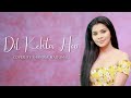 Dil Kehta Hai दिल कहता है Shanika Madumali Cover