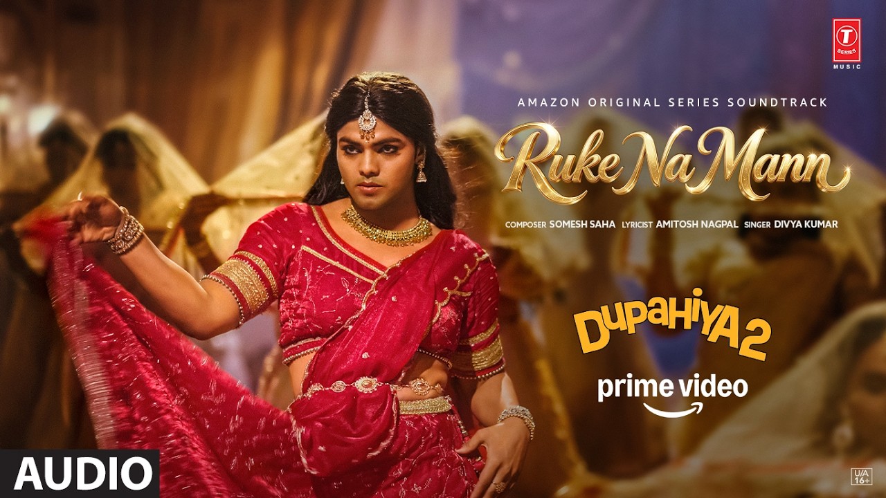 Dupahiya Season 2: Ruke Na Mann (Audio) | Divya Kumar | Somesh Saha | Amitosh Nagpal