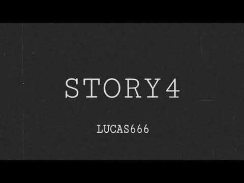 Lucas666 - STORY 4