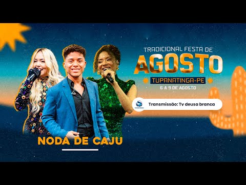 Noda de Caju na Tradicional Festa de Agosto em Tupanatinga-PE