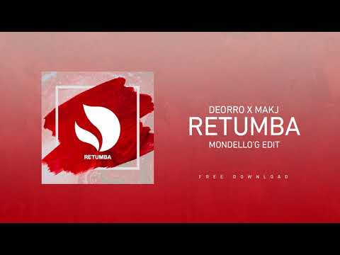 Deorro X Makj - Retumba ( Mondello'G Edit )