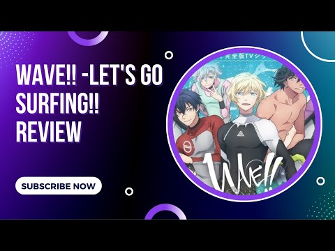 Wave!!: Surfing Yappe!! anime Review