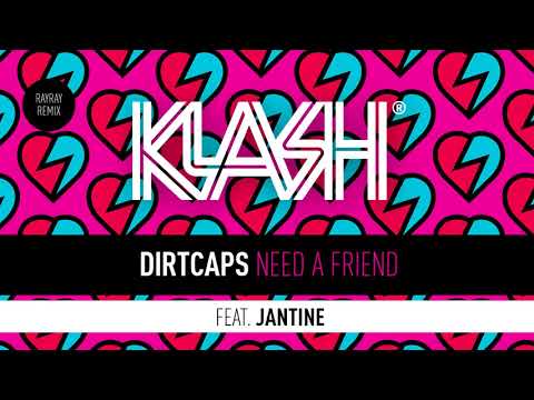 Dirtcaps feat  Jantine - Need A Friend (RayRay Remix)