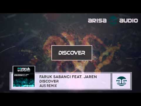 Faruk Sabanci feat. Jaren - Discover (Au5 Remix)
