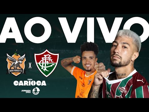 🖥️NOVA IGUAÇU x FLUMINENSE | TRANSMISSÃO AO VIVO | CARIOCA 2026 | DIRETO DO ESTÁDIO
