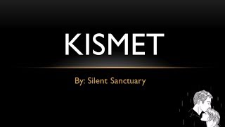 Kismet by Silent Sanctuary - Lyrics