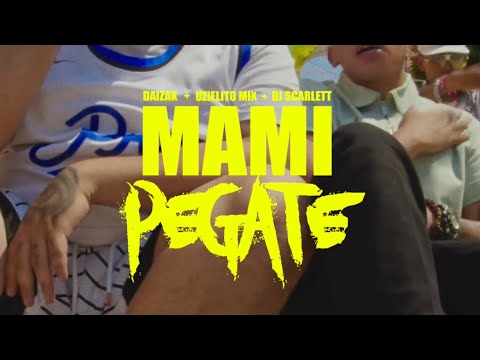Mami Pégate - Daizak & @UzielitoMixTv Ft. @ScarlettMvmi