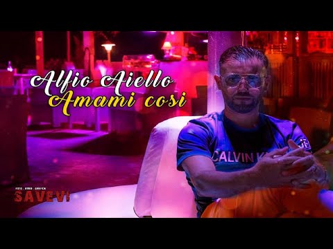 Alfio Aiello - Amami Cosi' ( Video Ufficiale 2019 )