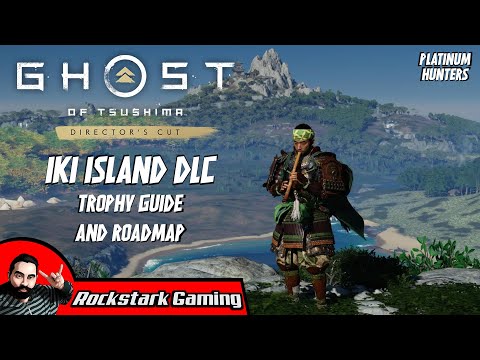 Iki Island DLC Trophy Guide (Ghost of Tsushima Director's Cut) | PLATINUM HUNTERS NG+